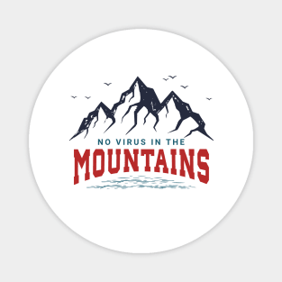 No Virus In The Mountains. Motivational Quotes. Quarantine Magnet